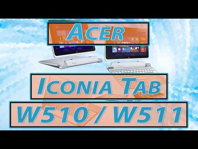 Acer Iconia Tab w510 (w511) на windows 10 обзор