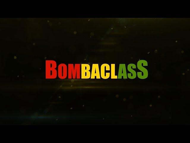 BOMBACLASS  Intro.