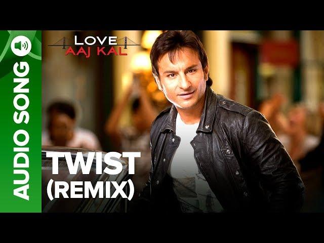 TWIST - Remix Song | Love Aaj Kal | Saif Ali Khan