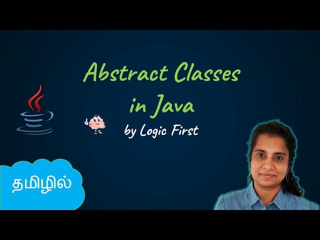 Java Abstract Classes | Java Course in Tamil | Logic First Tamil