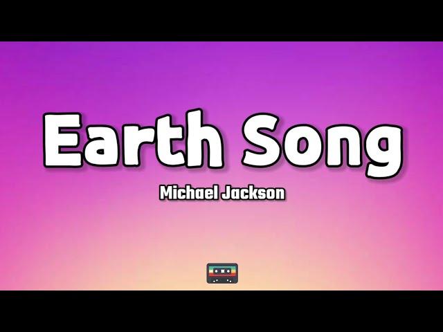 Michael Jackson - Earth Song (Lyrics)