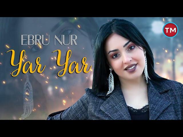 Ebru Nur - Yar Yar 2023 Official Klip