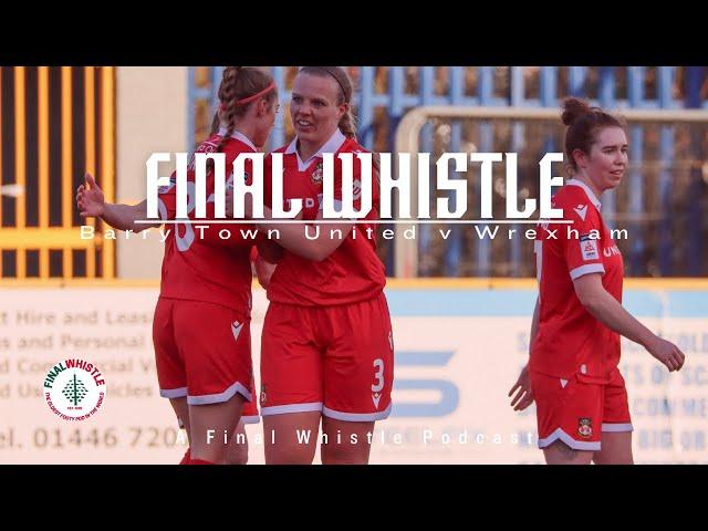 FINAL WHISTLE | Barry Town United v Wrexham