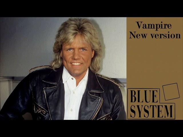 Blue System - Vampire  NEW VERSION