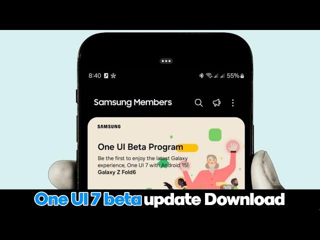 Samsung Galaxy Z Fold 6 & Flip 6 One UI 7 beta update