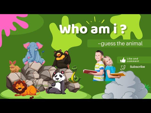 who am I | Guess the Animal | latest videos for kids | Educational video for kids