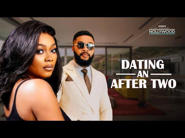 Dating An After Two ( New Movie )( TANA ADELANA ALEX CROSS ) || 2024 Nigerian Nollywood Movies