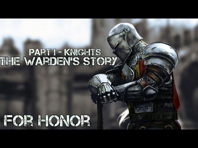 For Honor - The Warden's Story - Cinematic Movie - All Scenes In Order