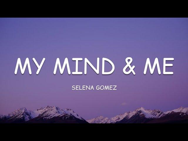 Selena Gomez - My Mind & Me (Lyrics)