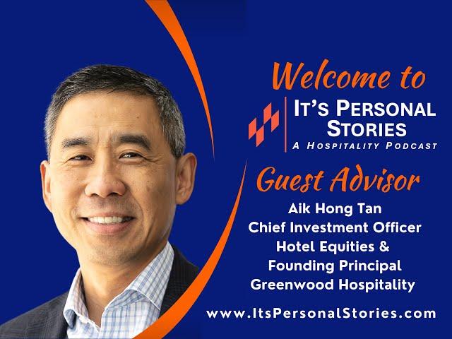 Aik Hong Tan, Chief Investment Officer, Hotel Equities & Principal, Greenwood Hospitality Group