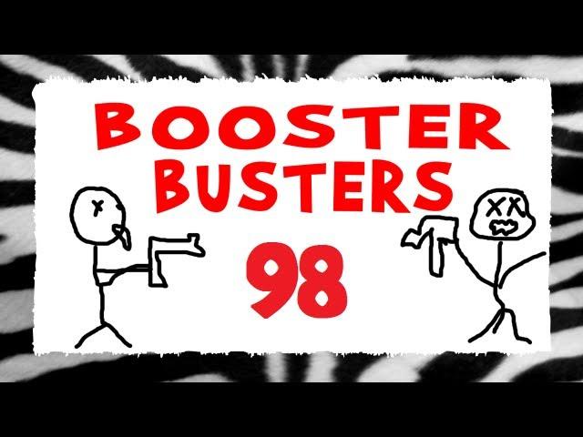 Booster Busters 98 | You're Boosting Wrong