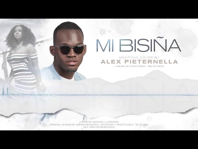 Mi Bisiňa - Montuno Cover By Alex Pieternella