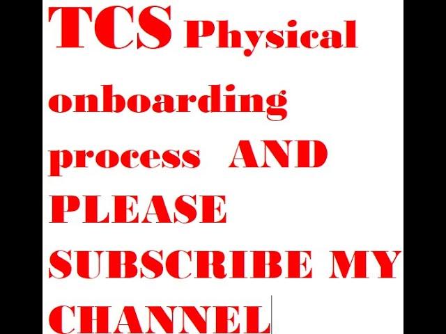 LATEST UPDATE TCS PHYSICAL ONBOARDING PROCESS AND DOCUMENT REQUIRED/TCS ONBOARDING update 2023