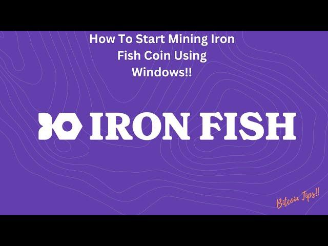 How To Start Mining Iron Fish Coin Using Windows | 2025 Guide