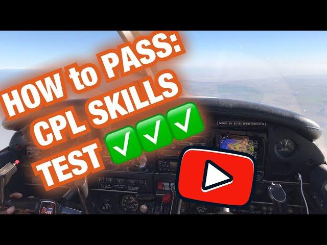 COMMERCIAL PILOT LICENCE  (CPL) SKILLS TEST: HOW to PASS