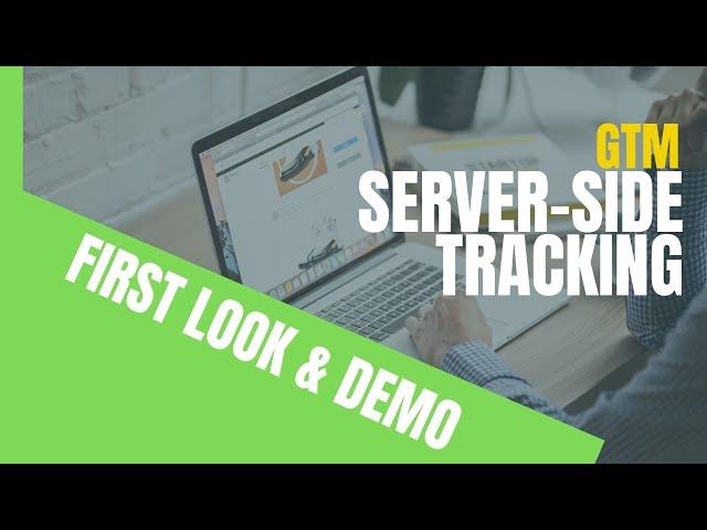 Server-Side Tagging in Google Tag Manager (First Look & Demo)