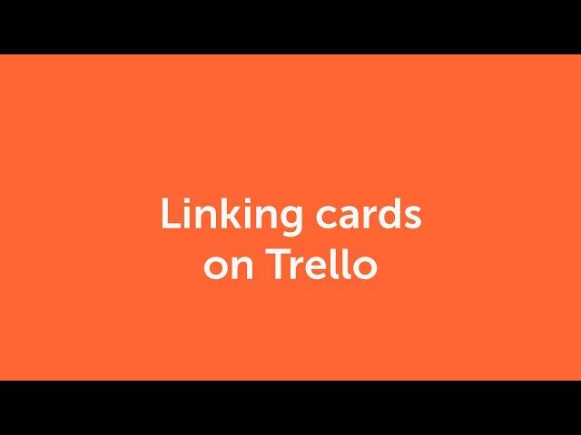 Linking cards on Trello