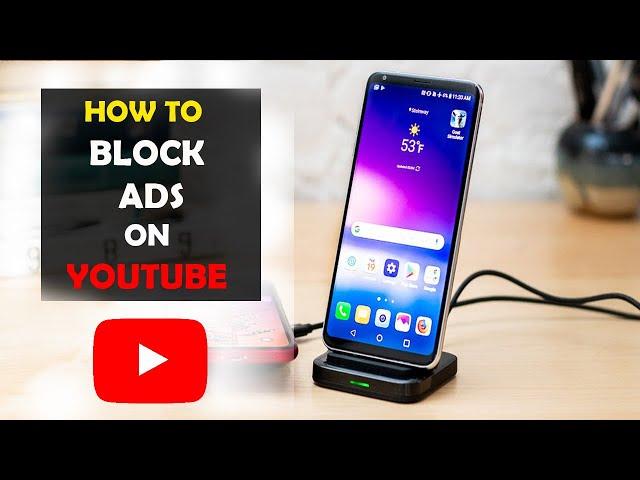 How To Block Ads on Youtube App