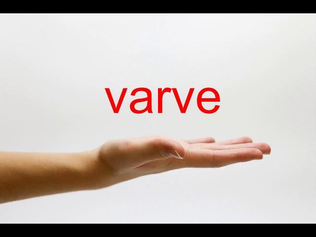 How to Pronounce varve - American English