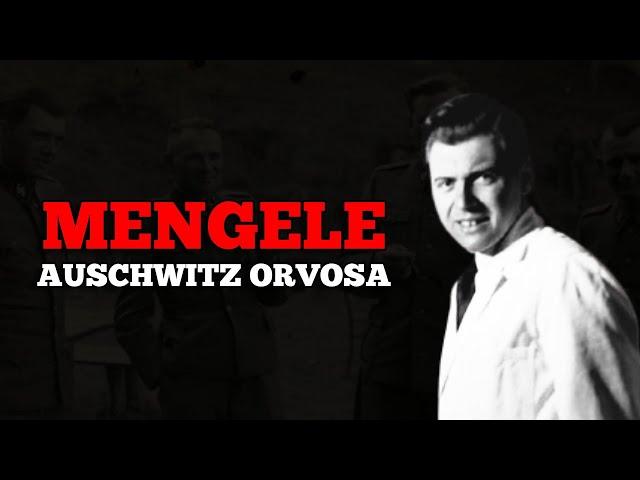 The Doctor of Auschwitz - Dr. Josef Mengele