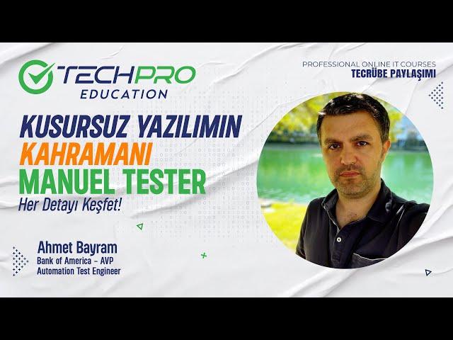 Kusursuz Yazılımın Kahramanı: Manuel Tester | Tecrübe Paylaşımları