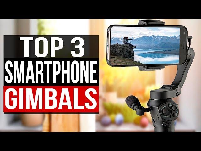 TOP 3: Best Gimbal for Smartphone 2022