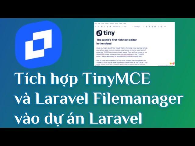 Hướng dẫn cài đặt TinyMCE và Laravel Filemanager vào dự án Laravel