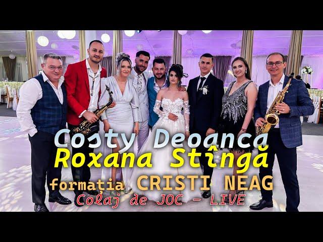 Costy Deoanca - Roxana Stîngă și formația Cristi Neag - Colaj de Joc LIVE