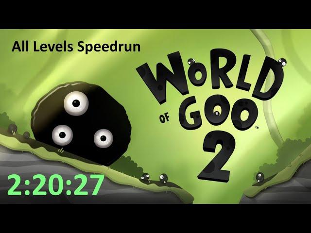 [FWR] World of Goo 2 All Levels Speedrun 2:20:27