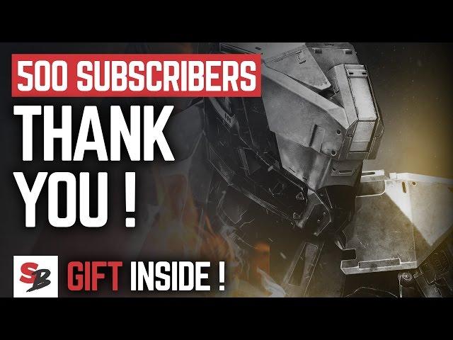 Destiny - 500 SUBSCRIBERS - Thank you! Gift inside