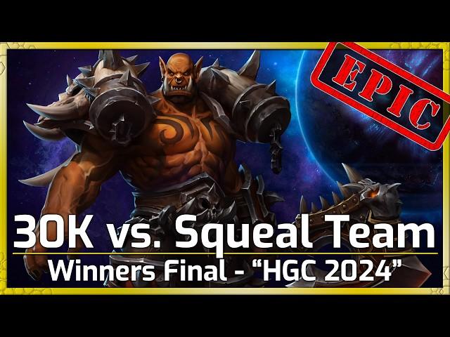 EPIC Winners Final - 30K vs. Squeal Team - HGC 2024 - Heroes of the Storm