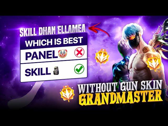 STOP  USING PANEL  || WITHOUT GUNSKIN GRANDMASTER CHALLENGE IN FREEFIRE 