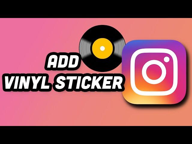 How To Add Vinyl Record Sticker To Instagram Story