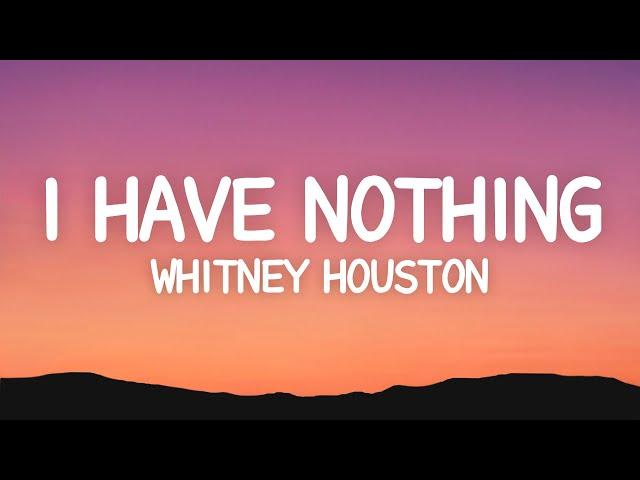 Whitney Houston - I Have Nothing (Lyrics)