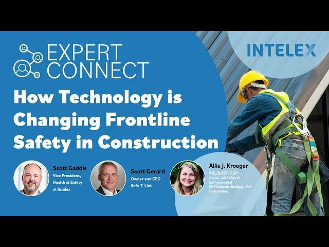 Expert Connect: How Technology is Changing Frontline Safety in Construction