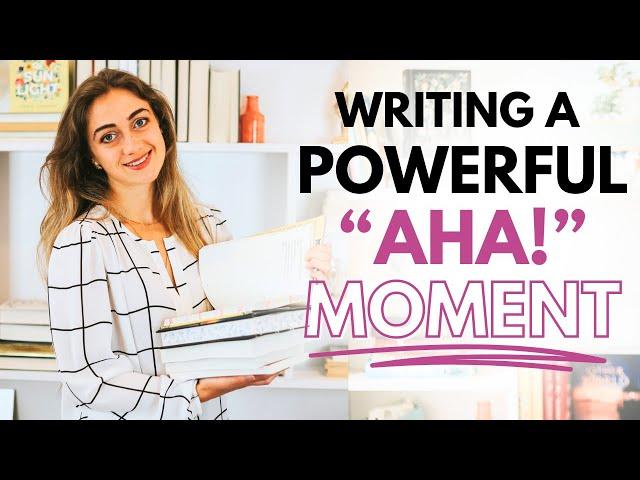 Keys to Writing Writing a Powerful “Aha!” Moment