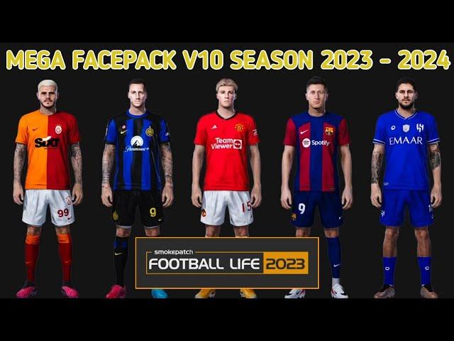 NEW MEGA FACEPACK V10 SEASON 2023 - 2024 | FOOTBALL LIFE 2023 SMOKEPATCH | SIDER & CPK VERSION