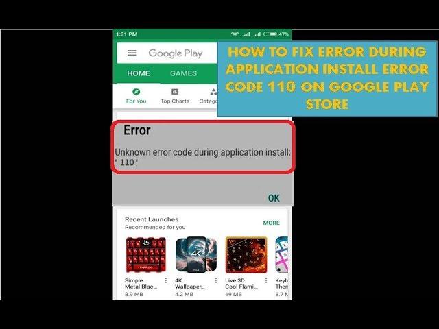 How to Fix Error During Application Install Error Code 110 on Google Play Store