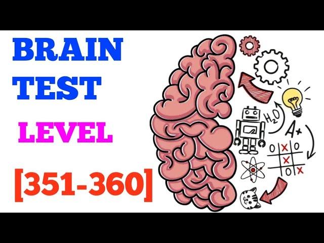 Brain Test Tricky Puzzles Level 351 352 353 354 355 356 357 358 359 360 Solution or Walkthrough