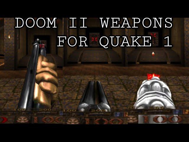 DOOM II WEAPONS FOR QUAKE ( QUAKE MOD )