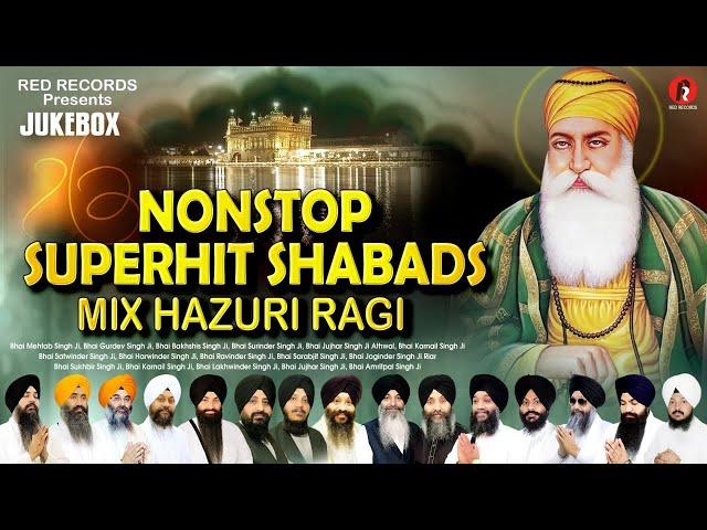 NONSTOP SUPERHIT SHABADS - HAZURI RAGIS SRI DARBAR SAHIB - GURBANI SHABAD KIRTAN - REDRECORDSGURBANI