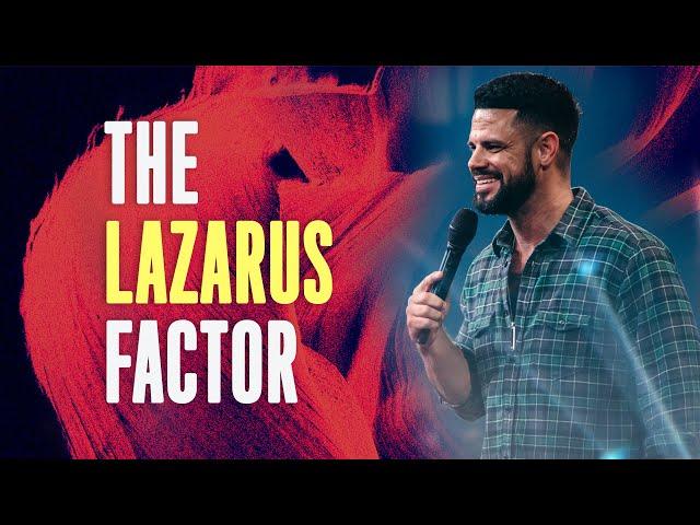 The Lazarus Factor (God Of The Outcome) | Pastor Steven Furtick | Elevation Church