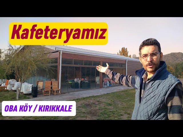 Kafeteryamız en yakın zamanda hizmetinizde KIRIKKALE - OBA KÖY