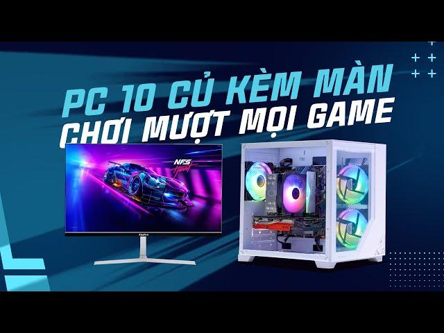 PC GAMING 1O TRIỆU CẢ MÀN CÂN MỌI LOẠI GAME