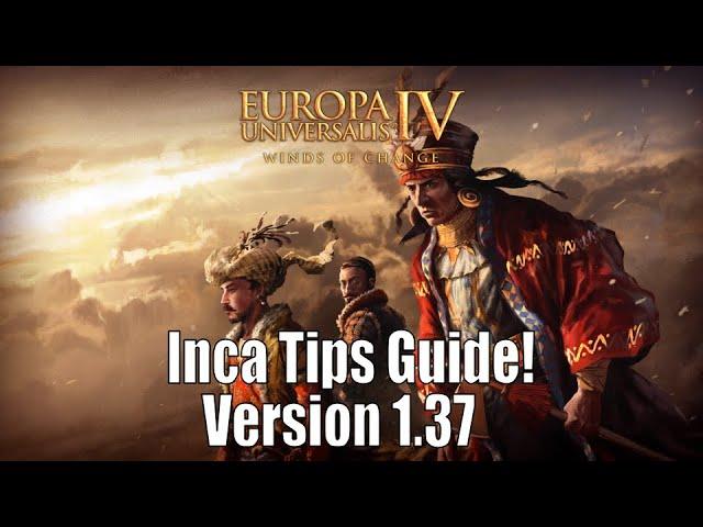 Inca Tips for EU4 1.37 - Winds of Change!