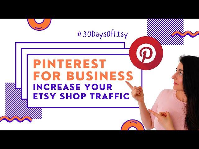 Pinterest For Business | Drive Traffic To Your Etsy Shop Using Pinterest | How To Start an Etsy Shop