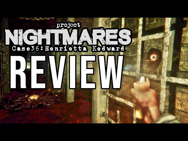 Project Nightmares Case 36: Henrietta Kedward Review - The Final Verdict