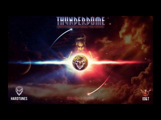 Thunderdome - 2018 Oldschool Rules The World (Mix By E-SpyrE)