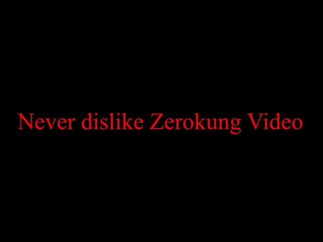 When I dislike Zerokung Video