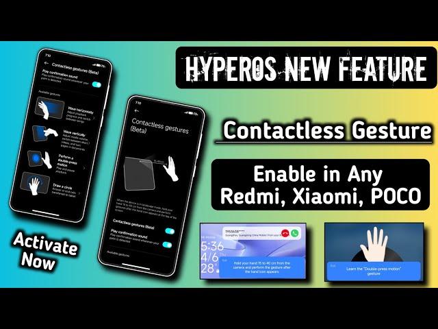 Xiaomi HyperOS New Feature/HyperOS Contactless Gesture/Enable in Any Redmi, Xiaomi, POCO Device's